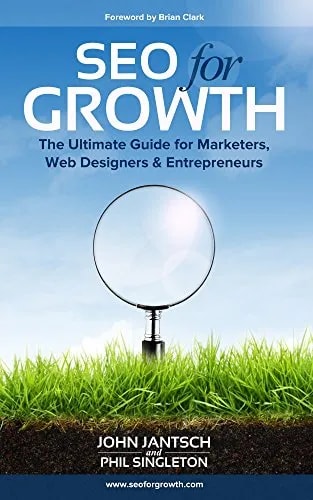 SEO for Growth: The ultimate guide for marketers, web designers, and entrpreneurs