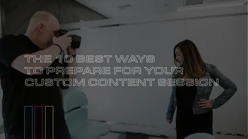 10 Best Ways To Prepare For Your Custom Content Session