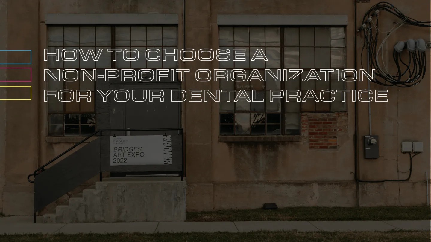 How To Choose A Non-Profit Organization For Your Dental Practice