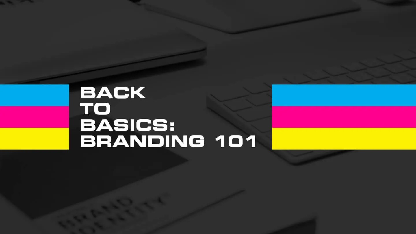 Back to Basics: Brand 101