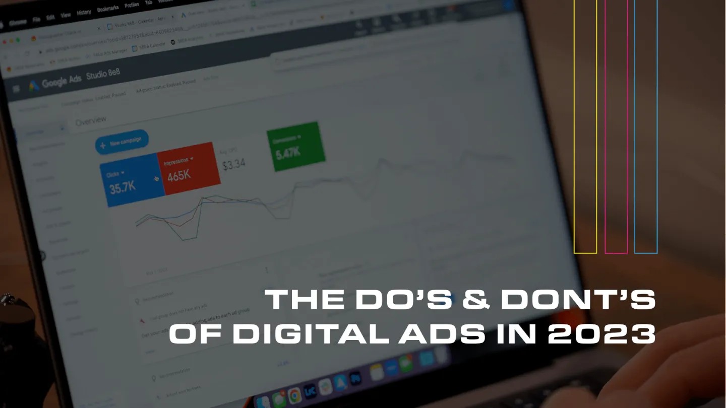 The Do’s & Dont’s of Digital Ads in 2023