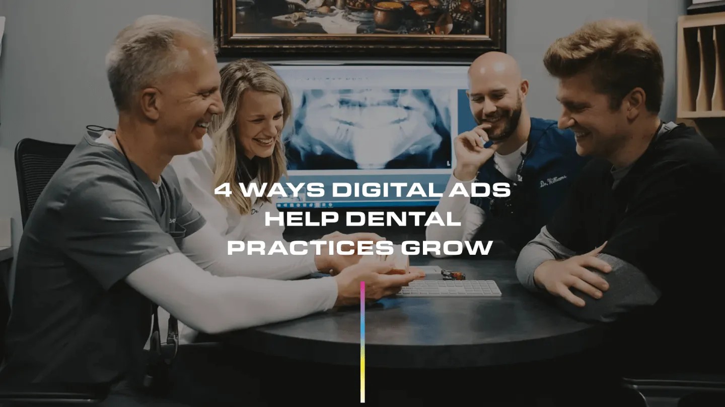 4 Ways Digital Ads Help Dental Practices Grow 