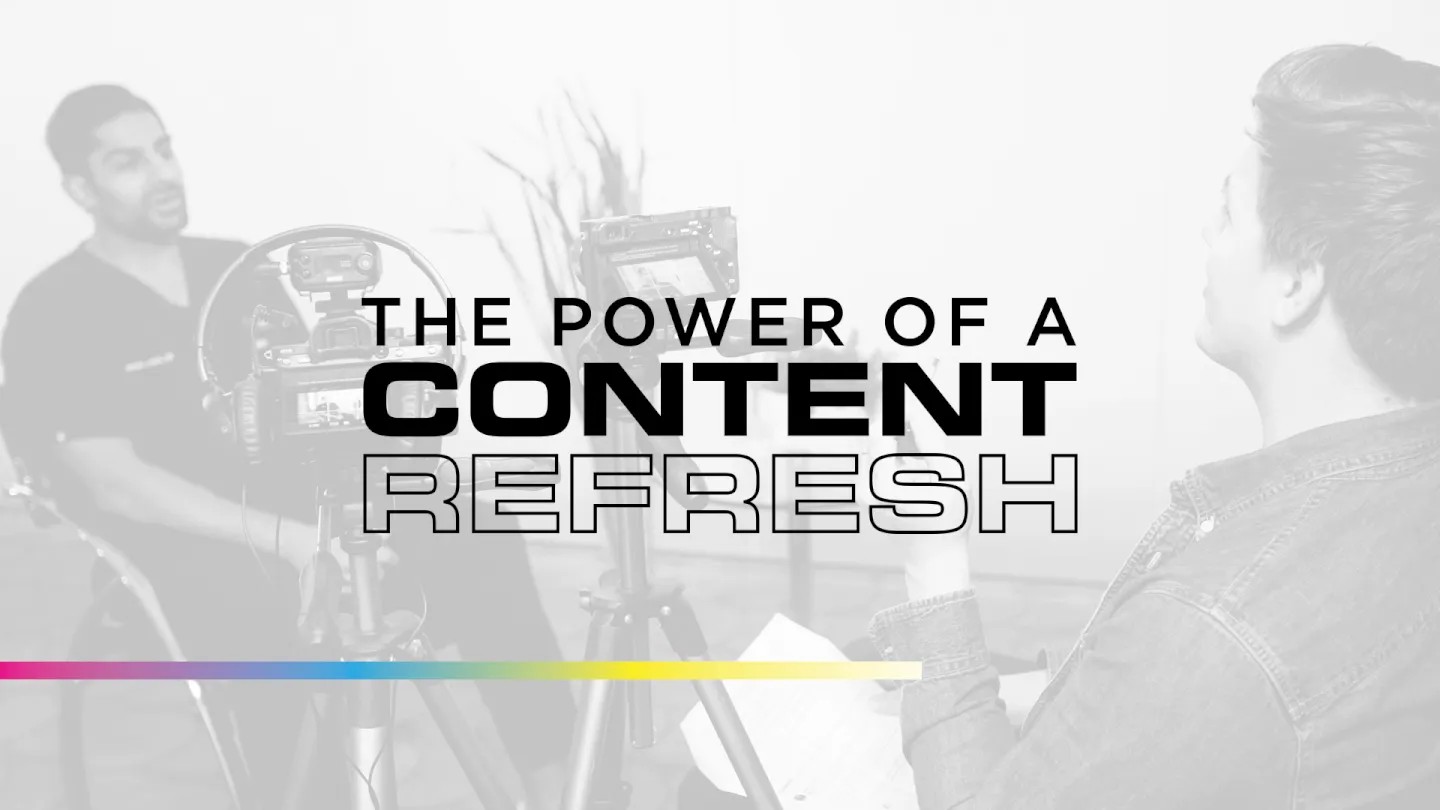 The Power of a Content Refresh